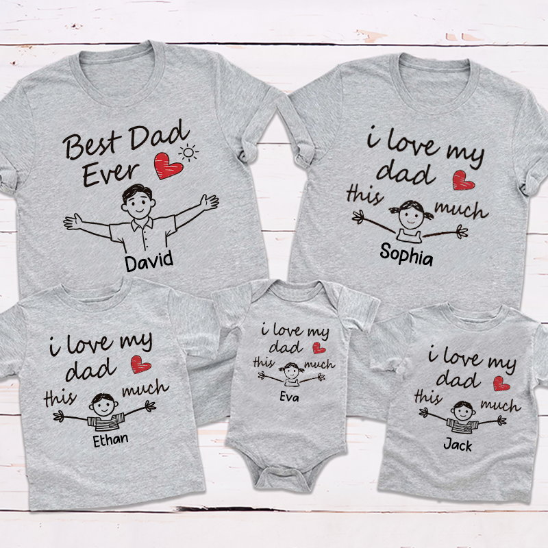 Personalized I Love My Dad This Much Family Matching Outfit Customize Names