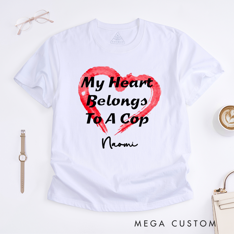 Personalized Police My Heart Belongs to a Cop Design Gift for Wife Police Officer T-Shirt