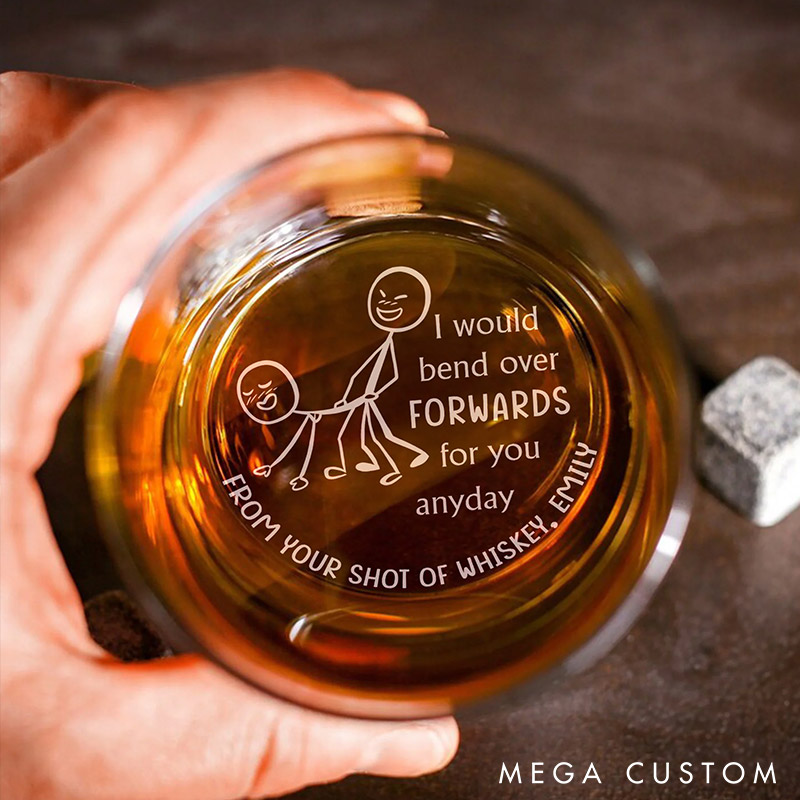 Personalized Couple Engraved Whiskey Glass I Would Bend Over Forwards for You Anyday Valentines Gift for Husband Boyfriend Romantics Gift for Him