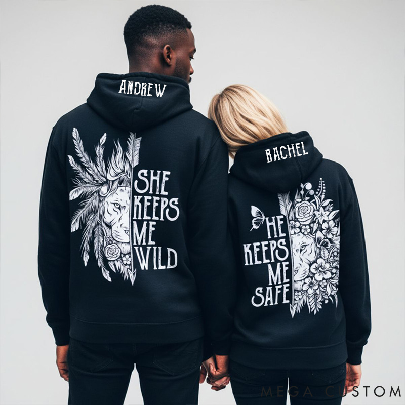 Personalized Couple She Keeps Me Wild and He Keeps Me Safe Matching Hoodie Custom Couple Sweatshirt with Name Anniversary Gift Valentine's Day Gift