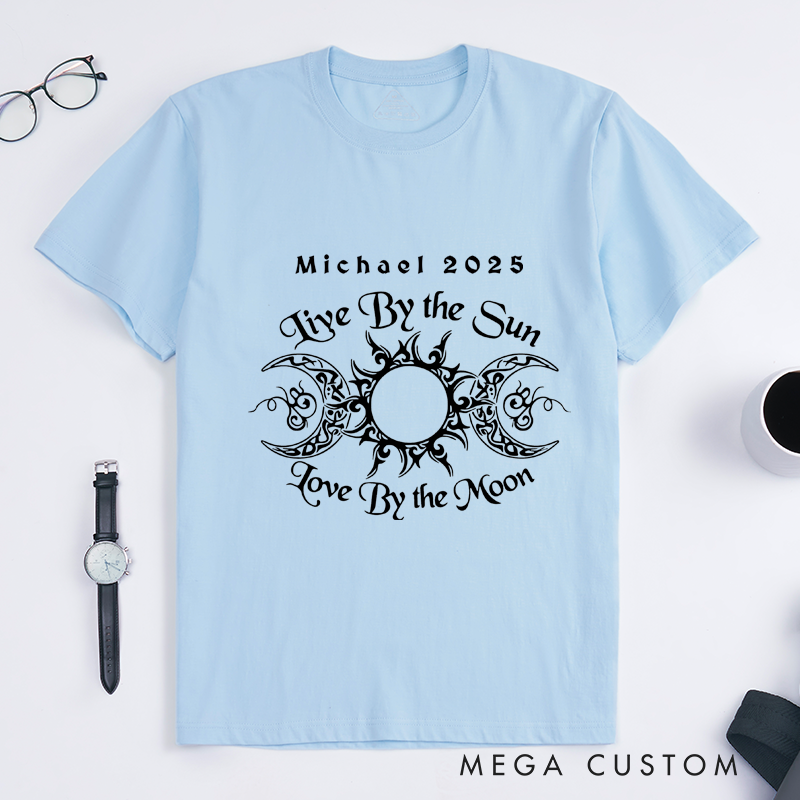Personalized Live By the Sun Love By the Moon Classic TShirt Custom Name Year Sun Moon Tattoo Style Gift for Men Women Spiritual Positive Quote Shirt