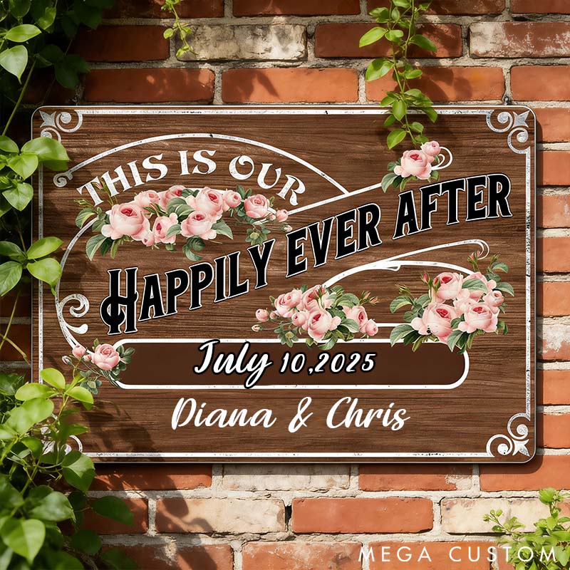 Personalized This Is Our Happily Ever After with Flowers Mental Sign Custom Couple Wedding Garden Metal Sign Gift For Couples and Newlyweds