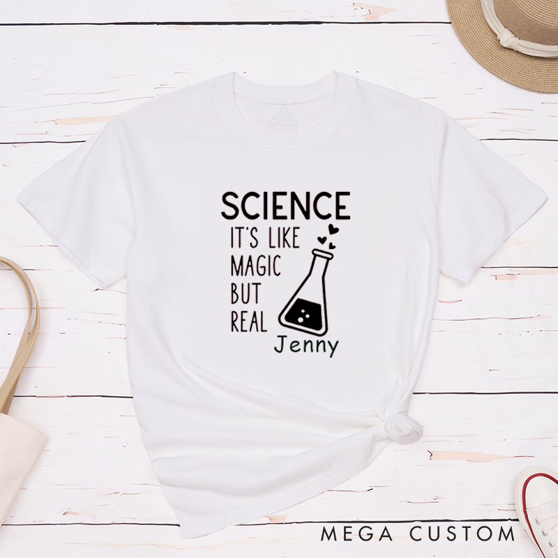 Personalized Science Magic But Real Classic T-Shirts Custom Name Chemistry Gift for Science Lovers  Students Unisex Back to School Teacher Present