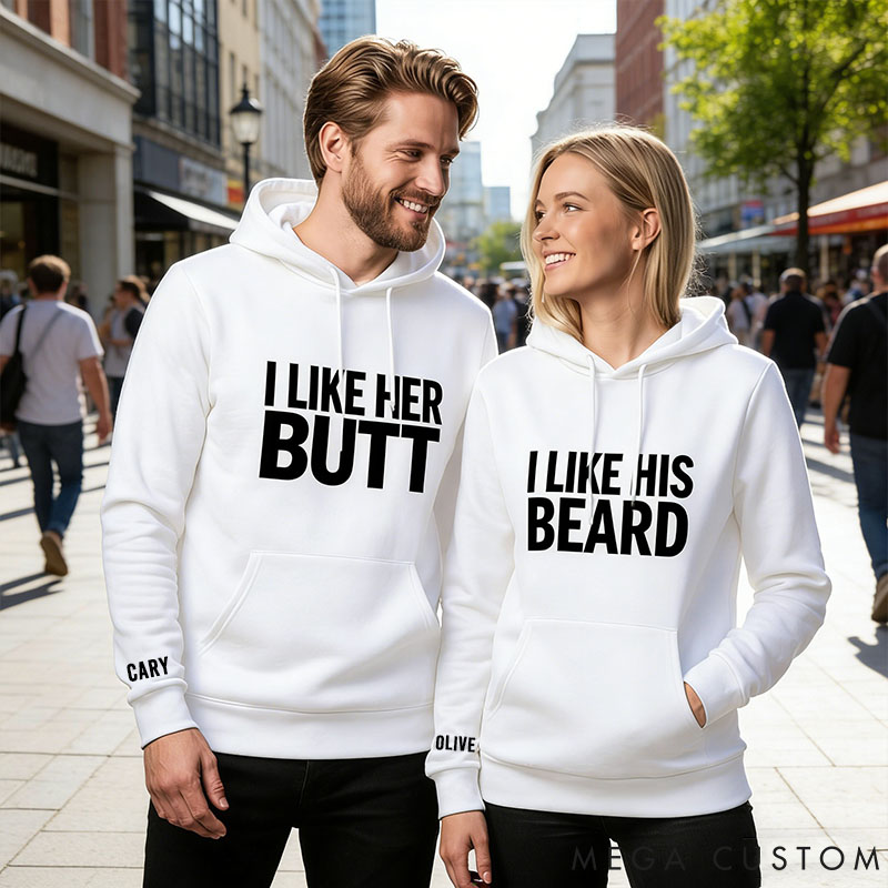Personalized Couple I Like Her Butt and I Like His Beard Matching Hoodie Custom Couple Sweatshirt with Name Anniversary Gift Valentine's Day Gift