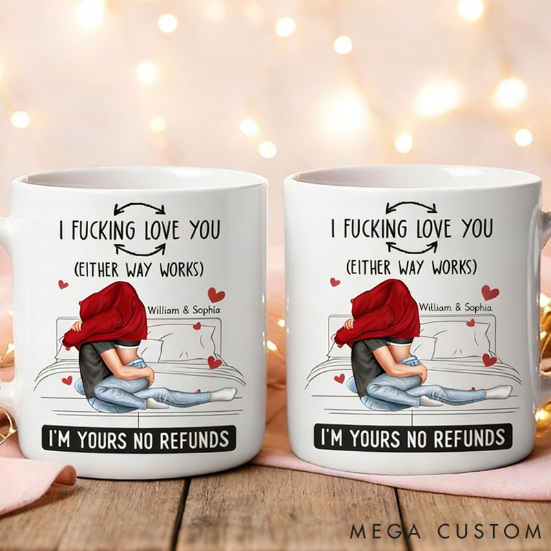 Personalized Couple Mug I Love You No Refunds Couple Gift Coffee Mug for Husband WIfe I Just F*cking Love Lou Couple Mug
