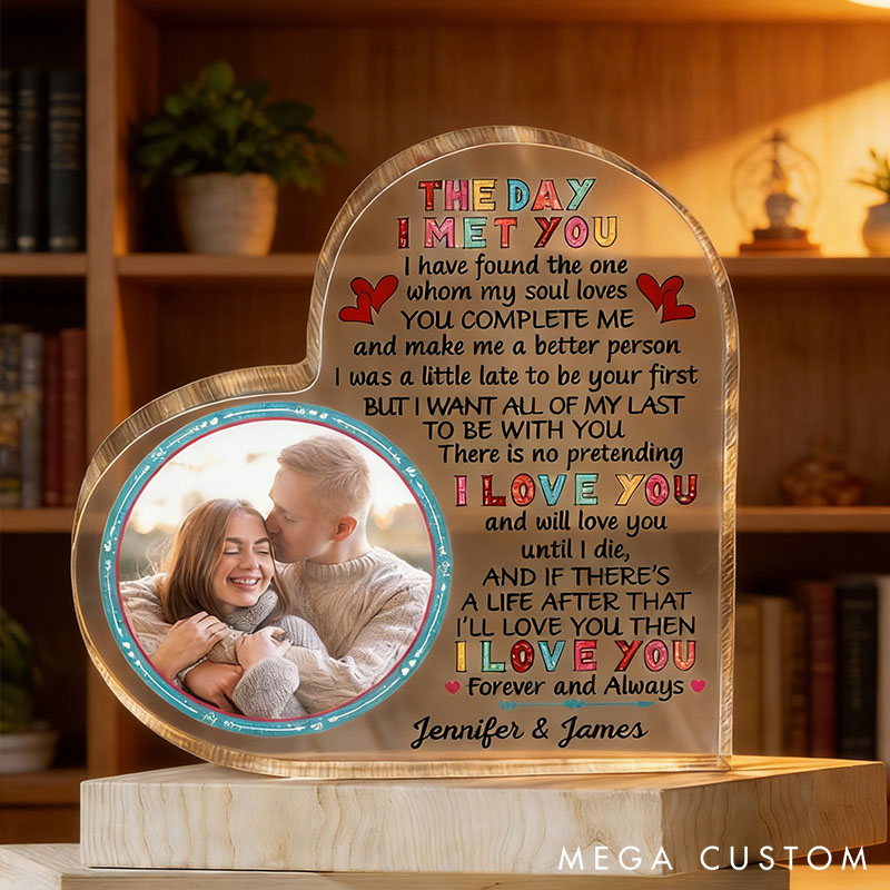 Personalized Photo The Day I Met You I Have Found Acrylic Plaque Custom Husband Wife Gift For Couples Heart Shaped Acrylic Plaque