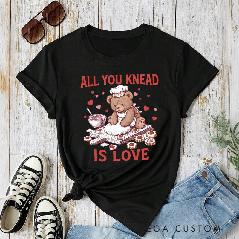 Personalized All You Knead is Love Classic T-shirts Cute Bear Baking Shirt with Name Valentine Baking Pun Tee Cozy Valentine's Day Gift for Women Baking Lover Her