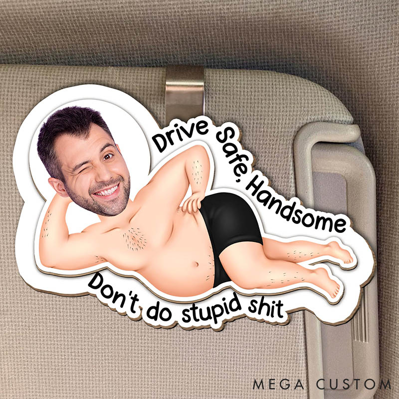 Personalized Couple Photo Drive Safe Don't Do Stupid Sh*t Wooden Car Visor Clip Man Woman Face Portrait Car Visor Clip Valentines Day Gift for Him Her