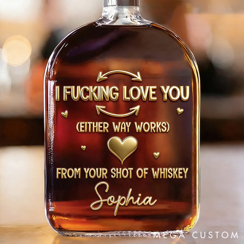 Personalized Whiskey Bottle I F***ing Love You Custom Anniversary Wedding Gifts for Husband and Wife 3D Effect Graphic Whiskey Bottle