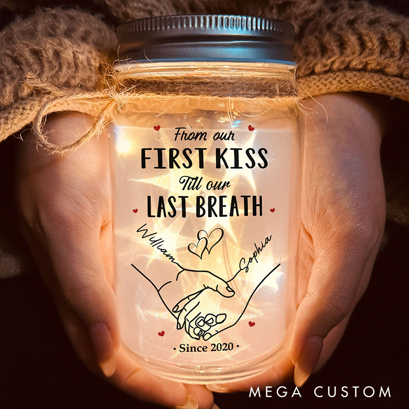 Personalized Couple Light From Our First Kiss Till Our Last Breath Custom Mason Jar Light Valentines Gift for Couple
