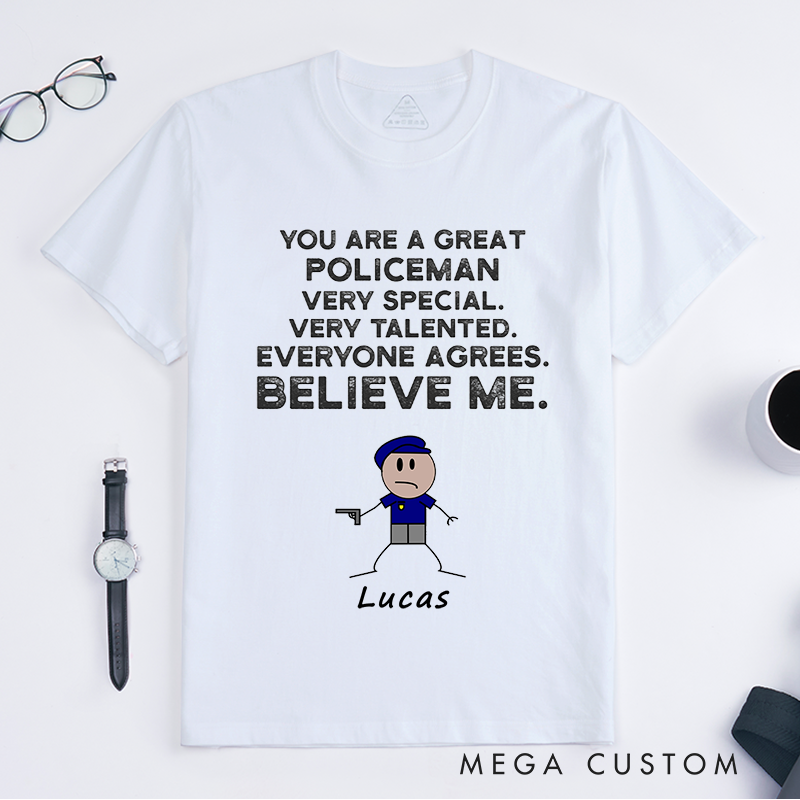 Personalized Funny Police Great Policeman Humor Design Gift for Police Officer T-Shirt