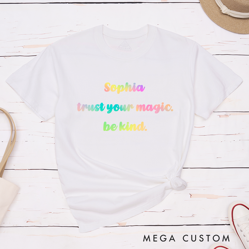 Personalized Motivational Magic Trust and Kindness Classic T-Shirts Custom Name Inspirational Gift for Women Men Friends 