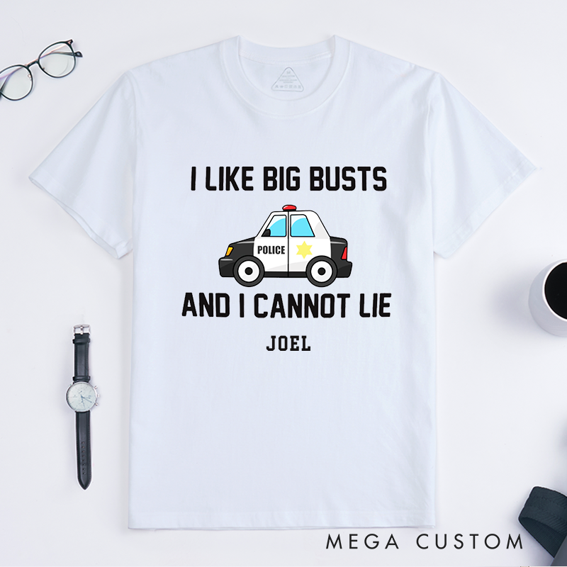 Personalized Police I Like Big Busts Funny Police Humor Cartoon Graphic Design Gift for Police Officer T-Shirt