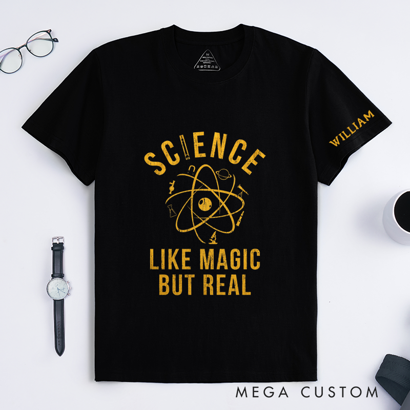Personalized Science Like Magic But Real Classic T-Shirts Custom Name Nerdy Gifts for Science Lovers Unisex Science Enthusiast Tee Unique Gift 