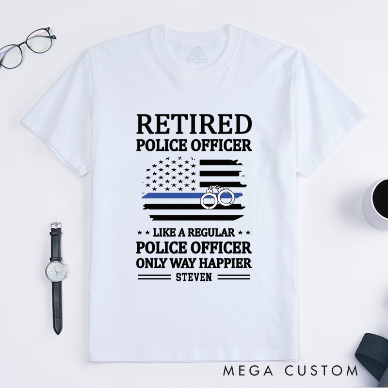 Personalized Retired Police Officer T-Shirt with Patriotic and Humorous Design Gift for Police Officer T-Shirt