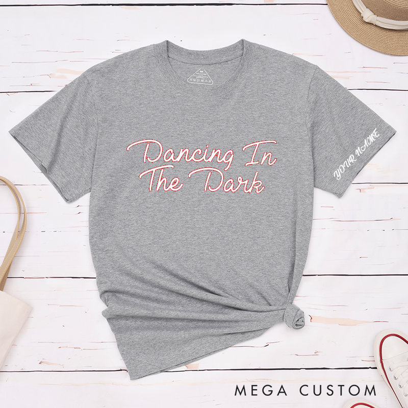 Personalized  Classic T-Shirt  Dancing In The Dark Custom Name Glow Neon Style Unisex Gift for Dance Lovers Couples Friends Unique Birthday Present