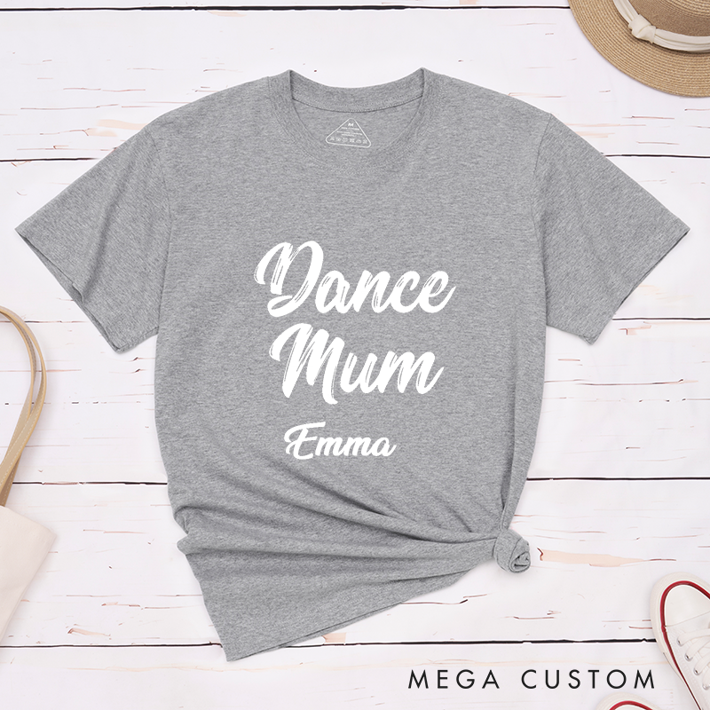 Personalized Dance Mum Classic T-Shirts Custom Name Gift for Proud Dance Moms Supporter Apparel for Women Unique Present for Mothers of Dancers