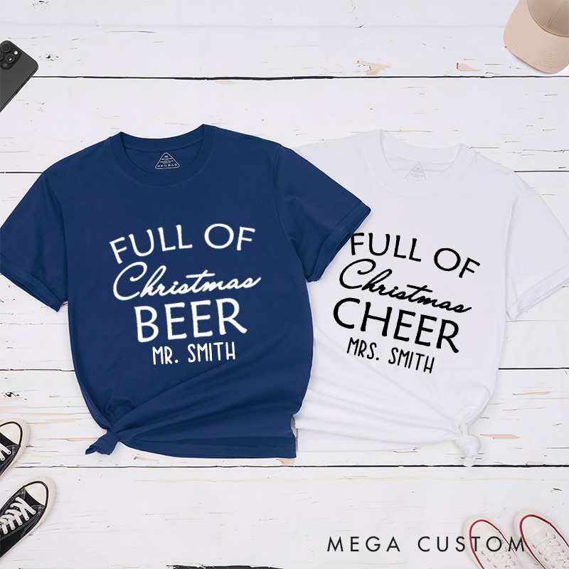 Personalized Humorous Full of Christmas Cheer and Beer Matching Couple Classic T-Shirt