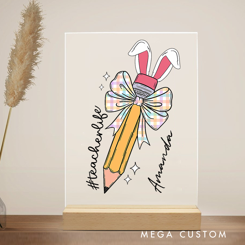 Personalized Teacher Desk Acrylic Sign Bunny Pencil Bow Design Teacher Life Gift for Teachers