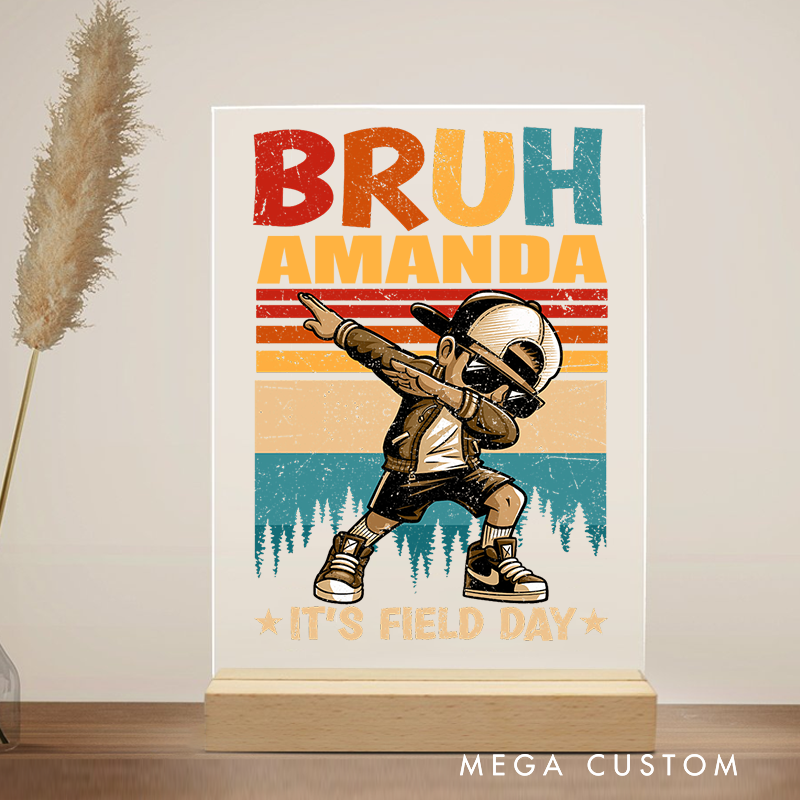 Personalized Teacher Desk Acrylic Sign Bruh It's Field Day Retro Theme Gift for Teachers
