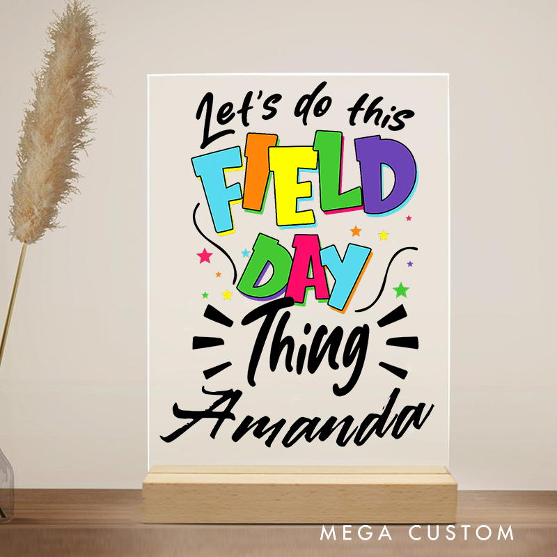 Personalized Teacher Desk Acrylic Sign Let's Do This Field Day Thing Colorful Theme Gift for Teachers