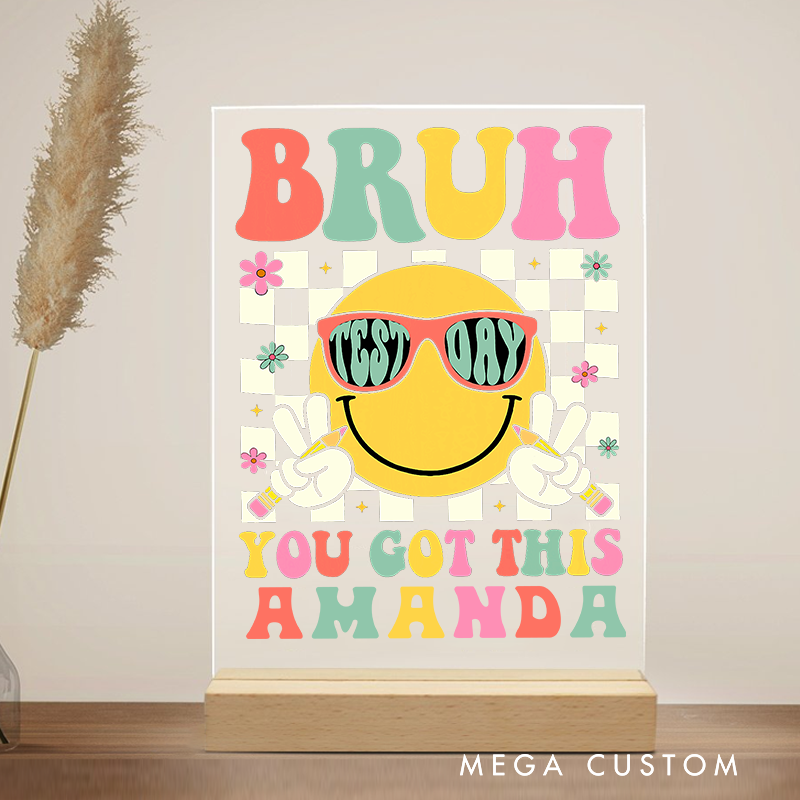 Personalized Teacher Desk Acrylic Sign Bruh Test Day You Got This Retro Smiley Theme Gift for Teacher