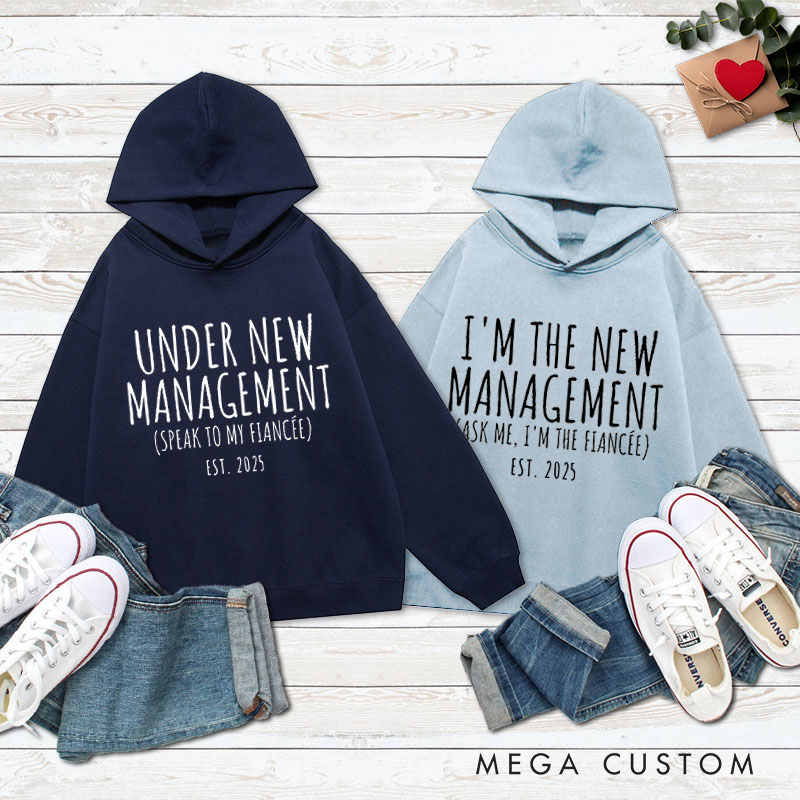 Personalized Under New Management Matching Fleece Hoodie for Engagement Couple
