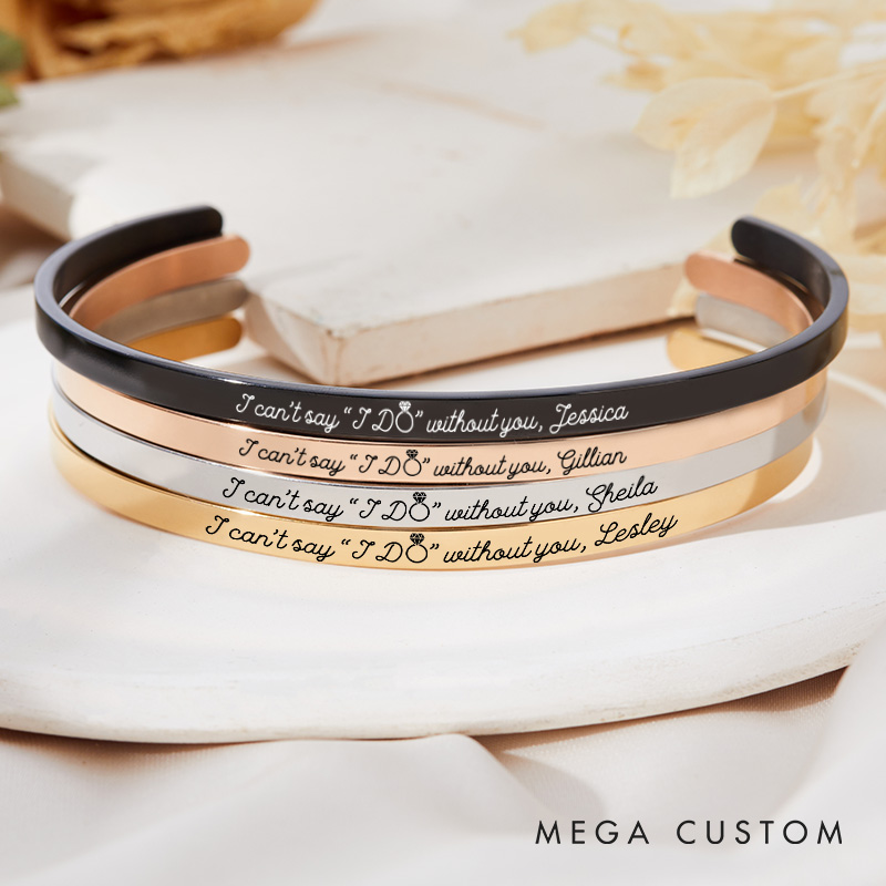 Personalized I Can't Say "I DO" Without You Bridesmaid Bracelet Bachelorette Party Jewelry for Her
