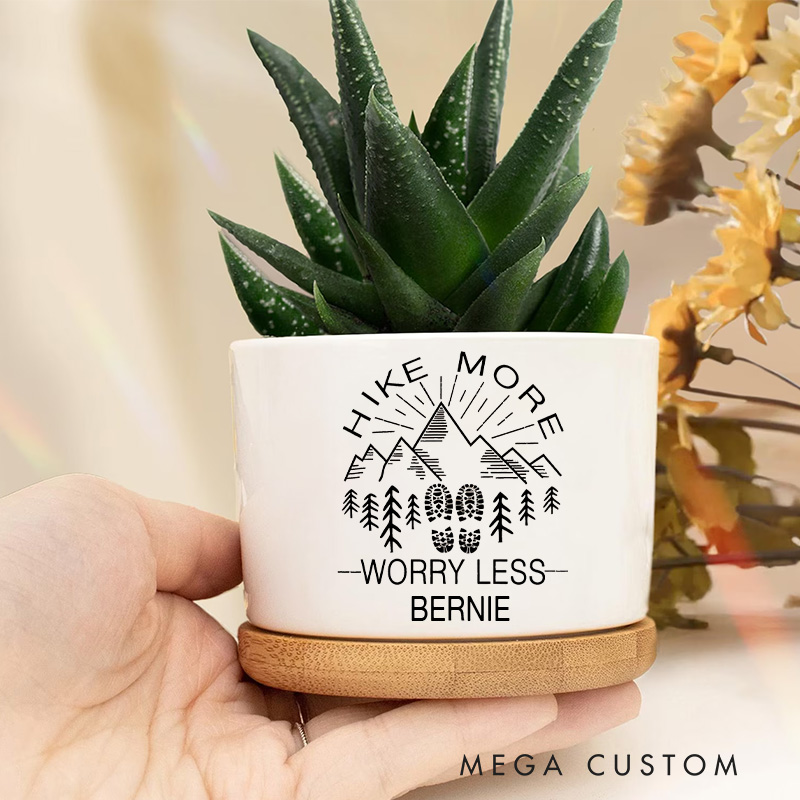 Personalized Hiking Outdoor Enthusiasts Planters Hike More Worry Less Pots Gift for Outdoor