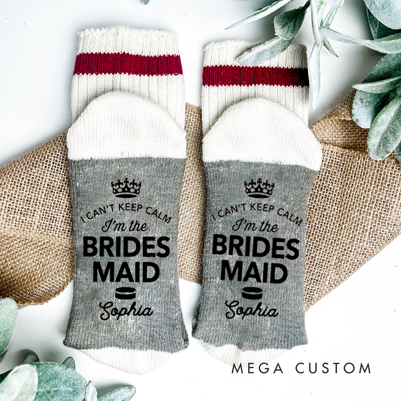 Personalized I Can't Keep Calm I'm The Bridesmaid Socks Wedding Hen Night Socks Bachelorette Hen Do Party Gift
