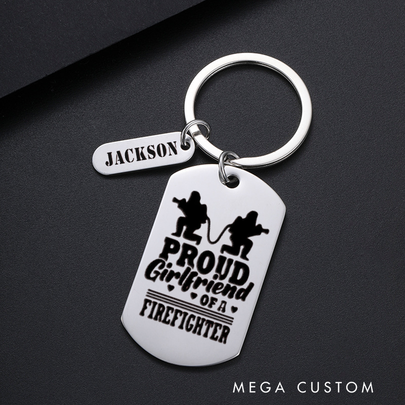 Personalized Fireman Keychain Engraved Metal Design Featuring Proud Girlfriend of a Firefighter Text with Firefighter Graphics Gift for Firefighters' Girlfriends