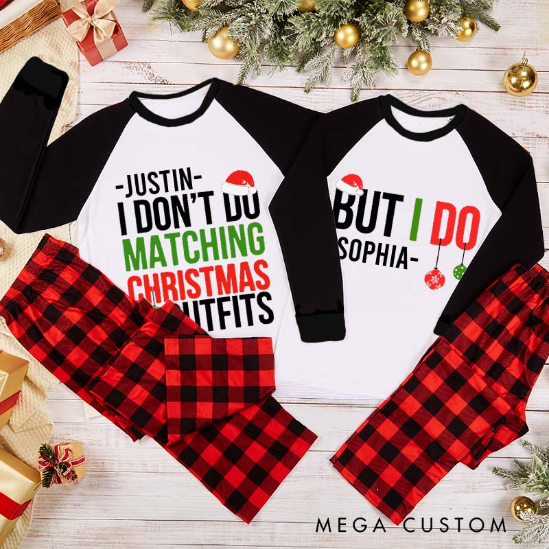 Personalized Couple I Don't Do Matching Christmas Outfits But I do Xmas Pajamas Christmas Matching Pjs for Husband Wife Boyfriend Girlfriend
