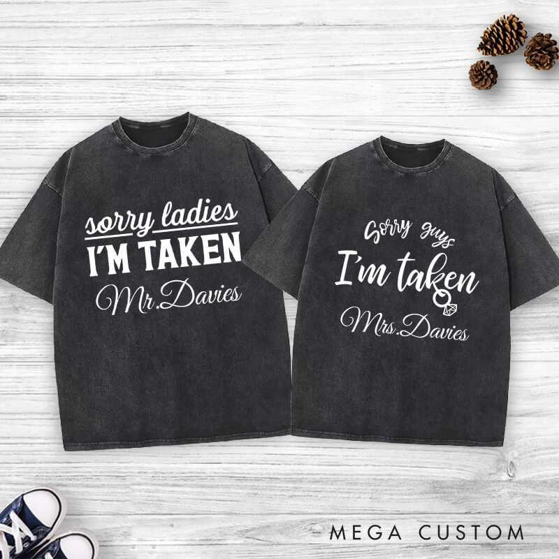 Personalized Sorry I'm Taken Mr and Mrs Wedding Couple Washed T-Shirt