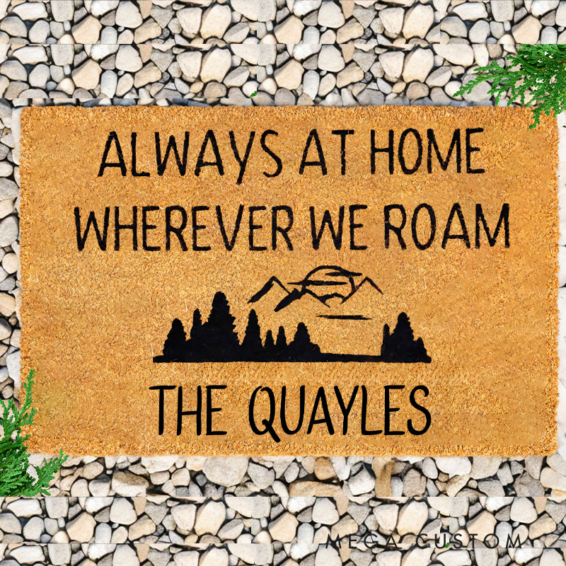 Personalized Always at Home Wherever We Roam Doormat Family Door Mat for Hiking Traveling Lovers Gift 