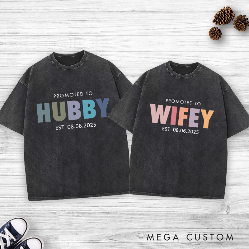 Personalized Playful Promoted to Hubby and Wifey Matching Wedding Couple Washed T-Shirt