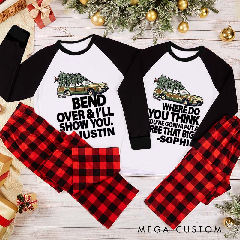 Personalized Funny Couple Bend Over and I’ll Show You Xmas Pajamas Where Do You Think You’re Gonna Put a Tree That Big Matching Pjs for Husband Wife