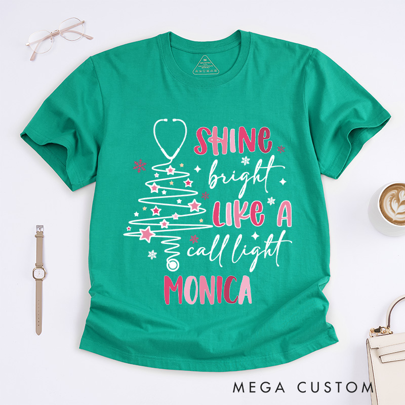 Personalized Nurse T-Shirts Shine Bright Like a Call Light Fashion Design T-Shirts
