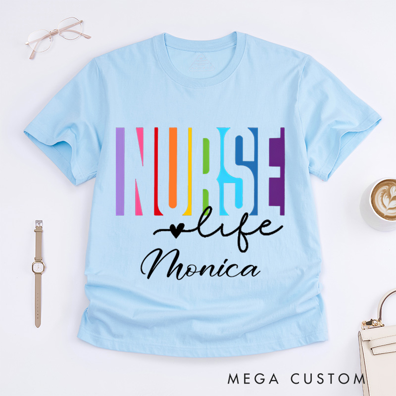 Personalized Nurse T-Shirts Rainbow Dedication Nurse Life Fashion Design T-Shirts