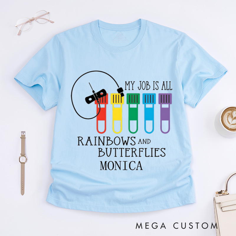 Personalized Nurse T-Shirts My Job is All Rainbows and Butterflies Fashion Design T-Shirts