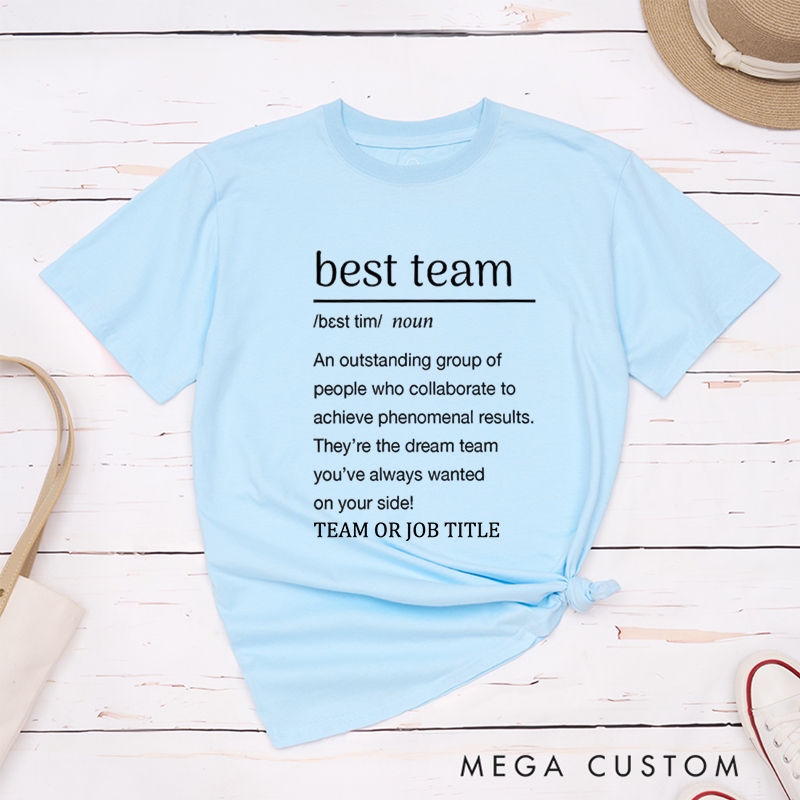 Personalized Best Team Dictionary Definition Design T-Shirt for Coworkers Team Appreciation Gifts