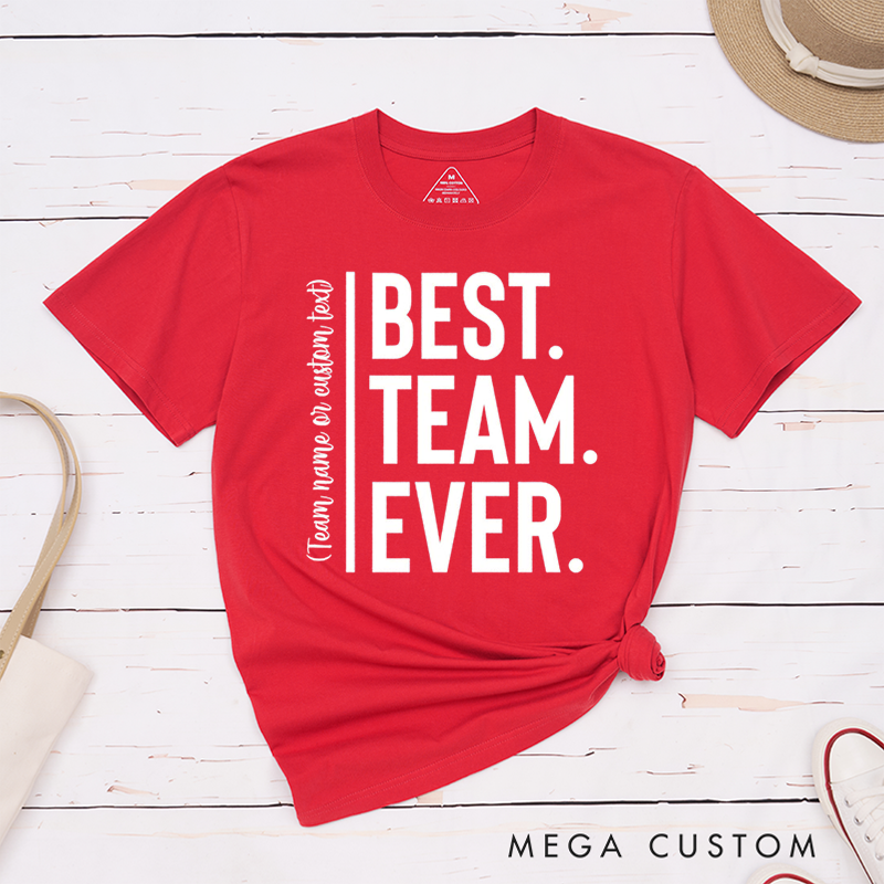 Personalized Best Team Ever Minimal Design T-Shirt for Coworkers Team Appreciation Gifts