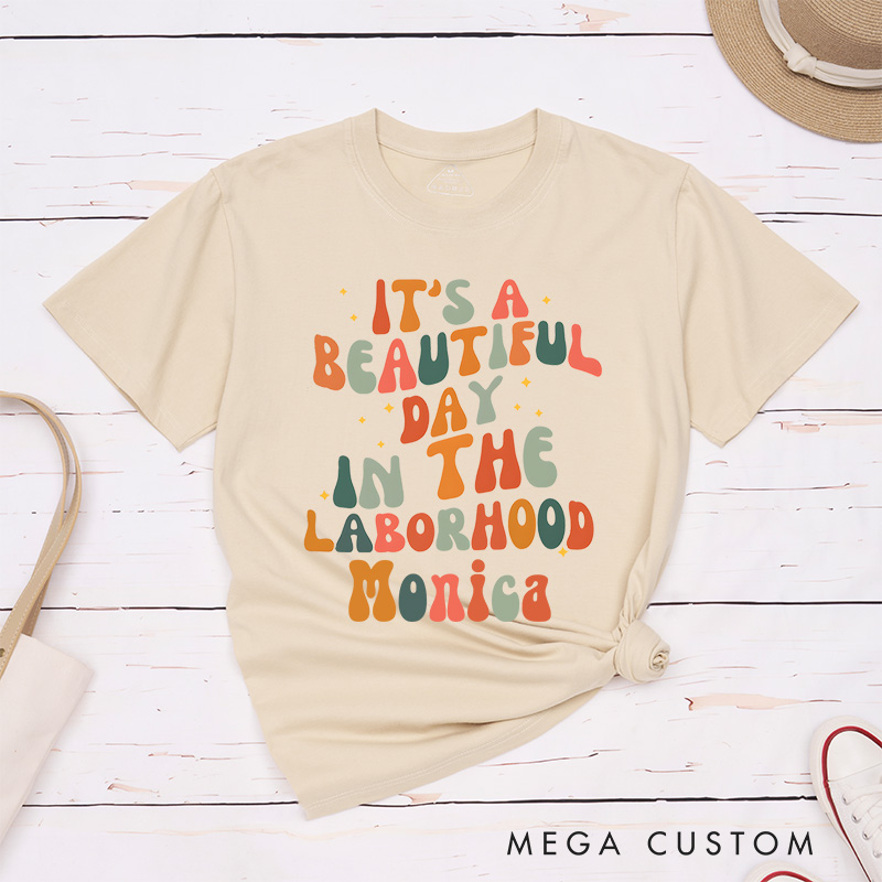 Personalized Nurse T-Shirts It's A Beautiful Day in The Laborhood Fashion Design T-Shirts