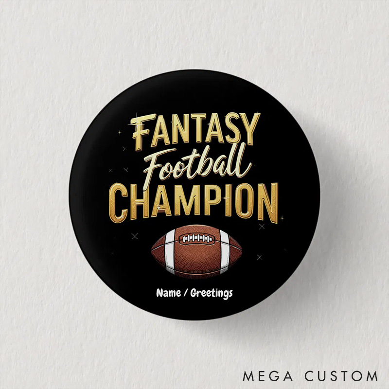 Personalized Fantasy American Football Champion Button Pin with Custom Your Name or Text
