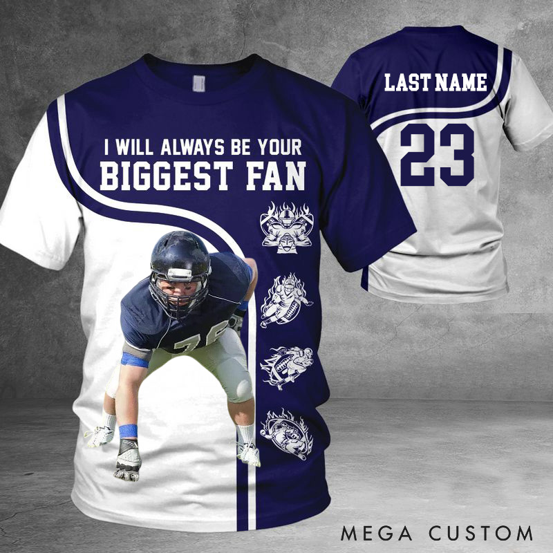 Personalized Football Fan Jersey Shirt "I Will Always Be Your Biggest Fan" All Over Print Shirt For Football lover