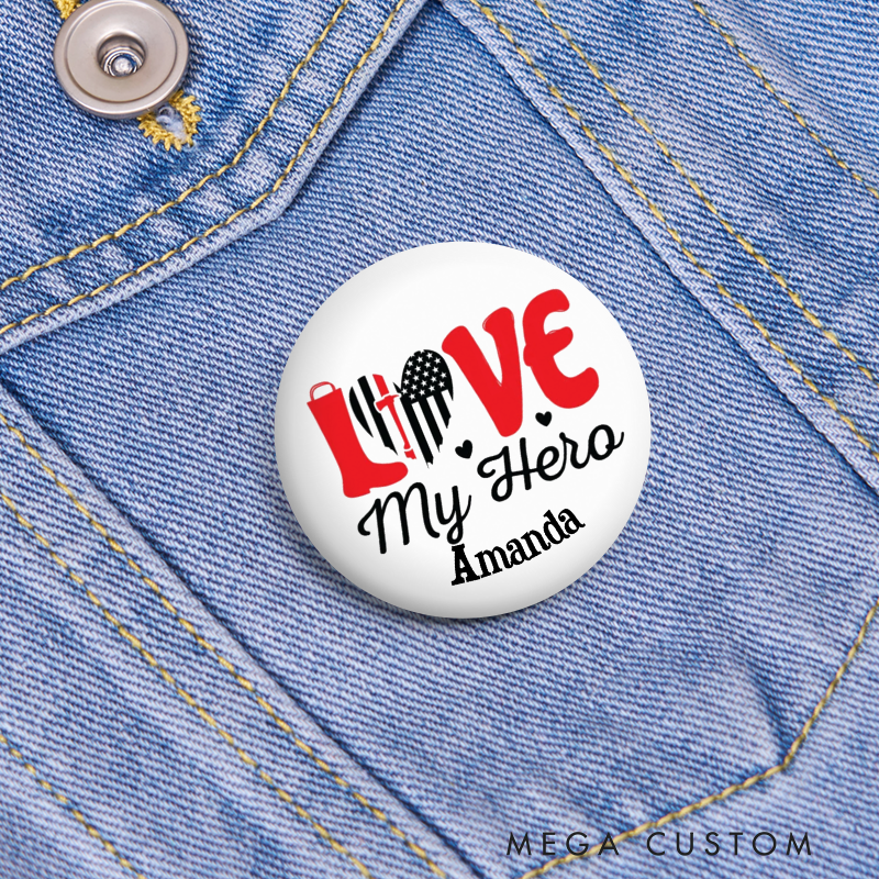 Firefighter Button Pin with Love My Hero Design and American Flag Theme Appreciation Gift