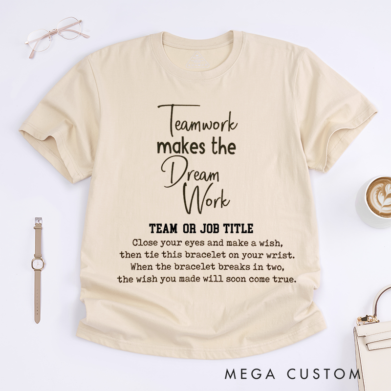 Personalized Teamwork Makes the Dream Work Custom T-Shirt Custom Team Name Design for Office Worker