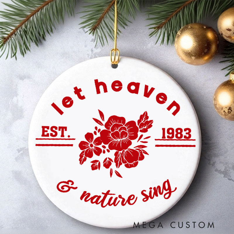 Personalized Christmas Ornament Let Heaven and Nature Sing Ornament