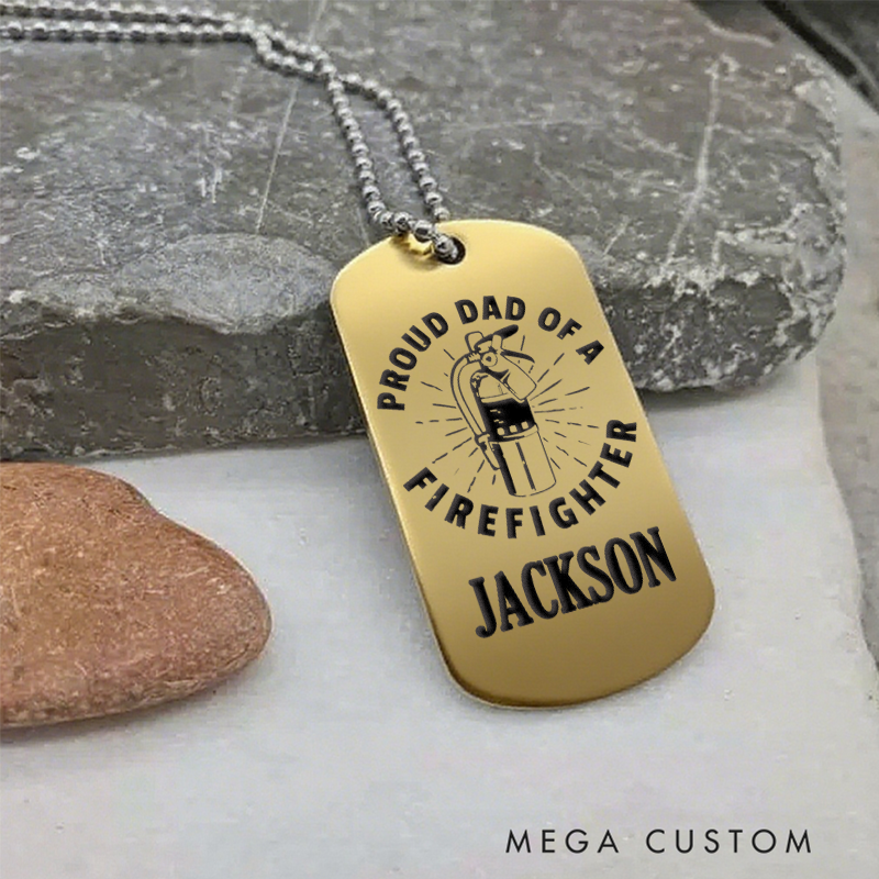 Personalized Proud Dad of a Firefighter Dog Tag Necklace Gift for Firefighter
