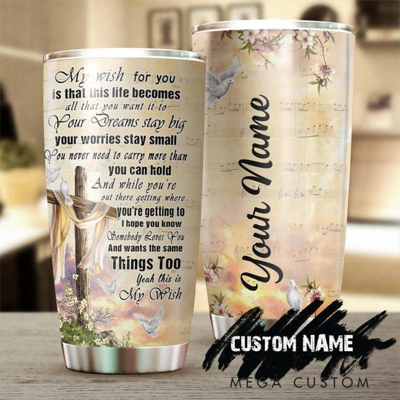 Personalized My Wish for you Cross Flowers 20oz Stainless Steel Tumbler with Name Religious Gift for Women