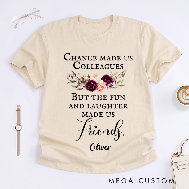 Personalized "Colleagues to Friends" T-Shirt – Fun and Laughter Custom Gift with Vintage Floral Design T-Shirt